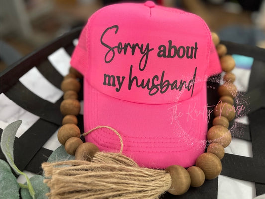 SORRY ABOUT MY HUSBAND