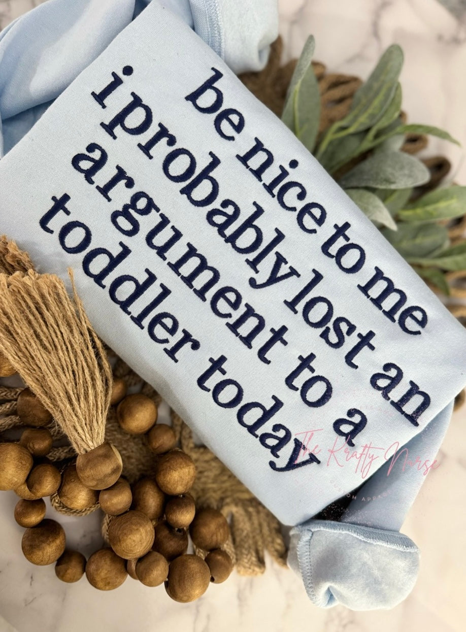 PROBABLY LOST AN ARGUMENT WITH A TODDLER SWEATSHIRT