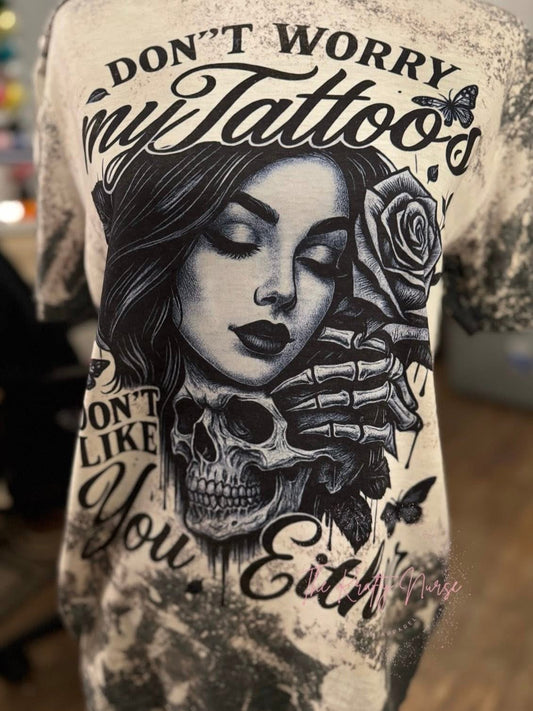 Don’t worry about my Tattoos