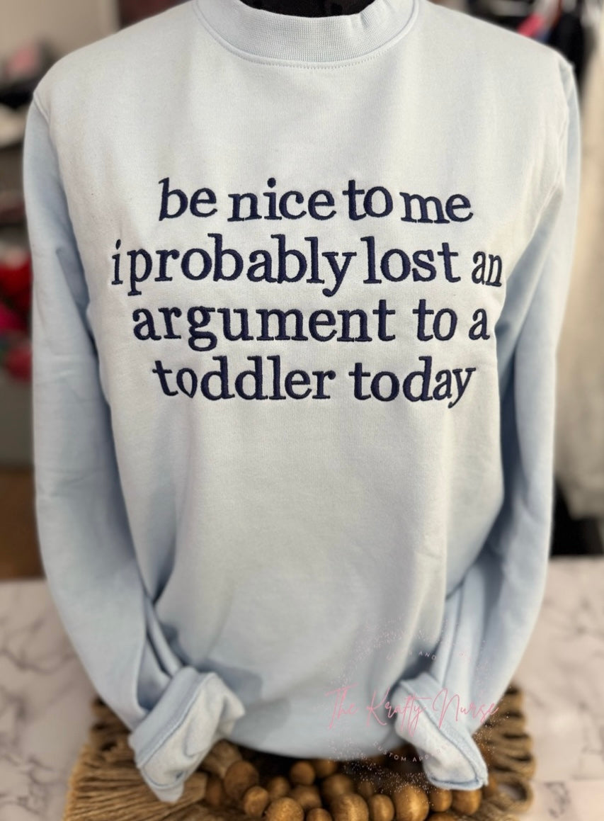 PROBABLY LOST AN ARGUMENT WITH A TODDLER SWEATSHIRT
