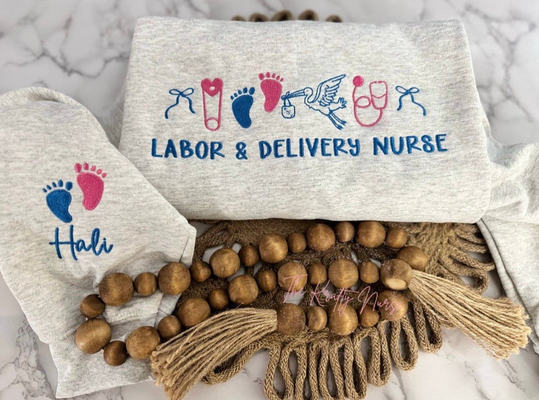 EMBROIDERED LABOR AND DELIVERY NURSE SWEATSHIRT
