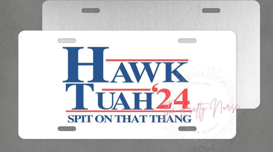 HAWK TUAH LICENSE PLATE